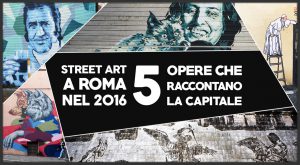 Street-art-roma-2016-5-opere-roma