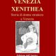 A Feminism3 – VENEZIA XENITHEA. Storie di donne straniere a Venezia
